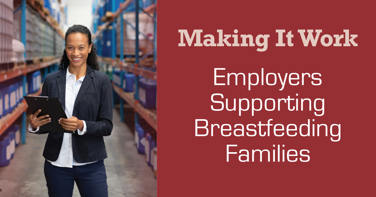 Image of employee and text: Making It Work Employers Supporting Breastfeeding Families