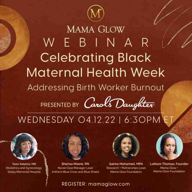 Poster about Mama Glow webinar Celebrating Black Maternal Health Week